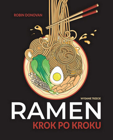 Ramen krok po kroku, 158 stron - Robin Donovan - książka kucharska